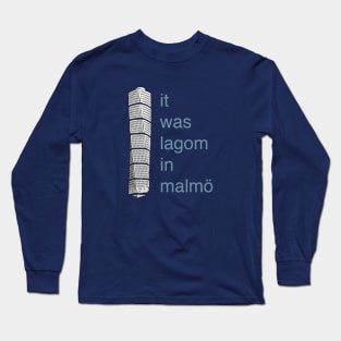 Lagom in Malmö Long Sleeve T-Shirt